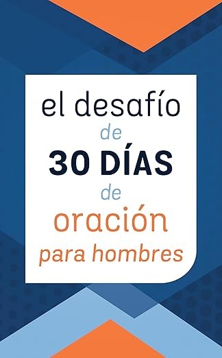 Desafío de 30 días de oración para hombres, El