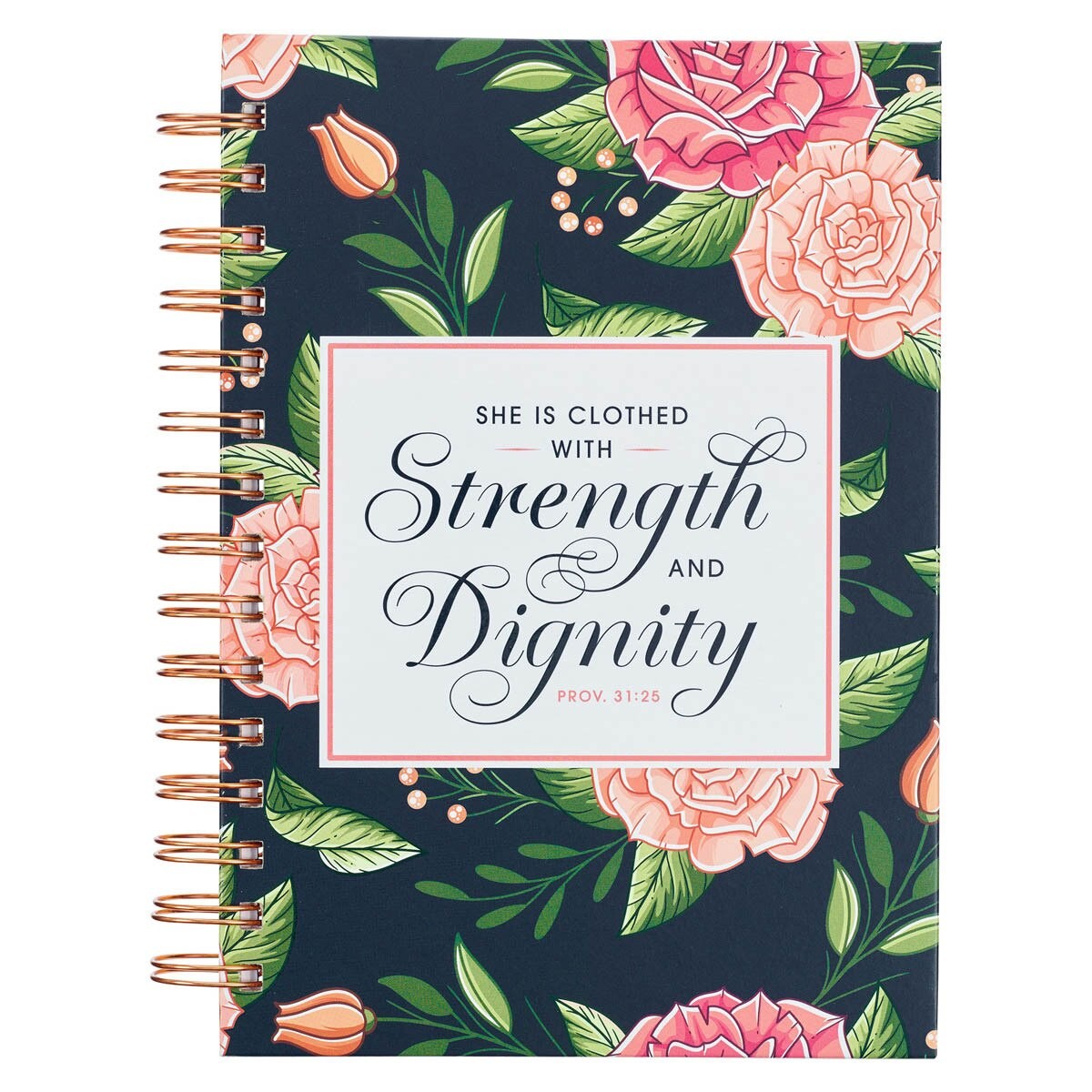 Diario Strength and dignity (Proverbios 31:25). Tapa dura. Rosa floral. Espiral (inglés)
