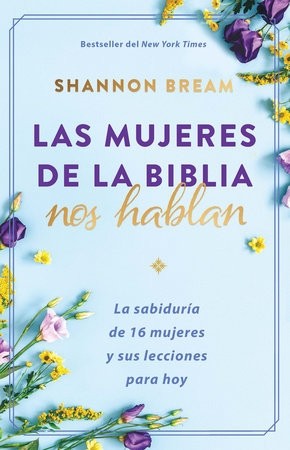 Mujeres de la Biblia nos hablan, Las