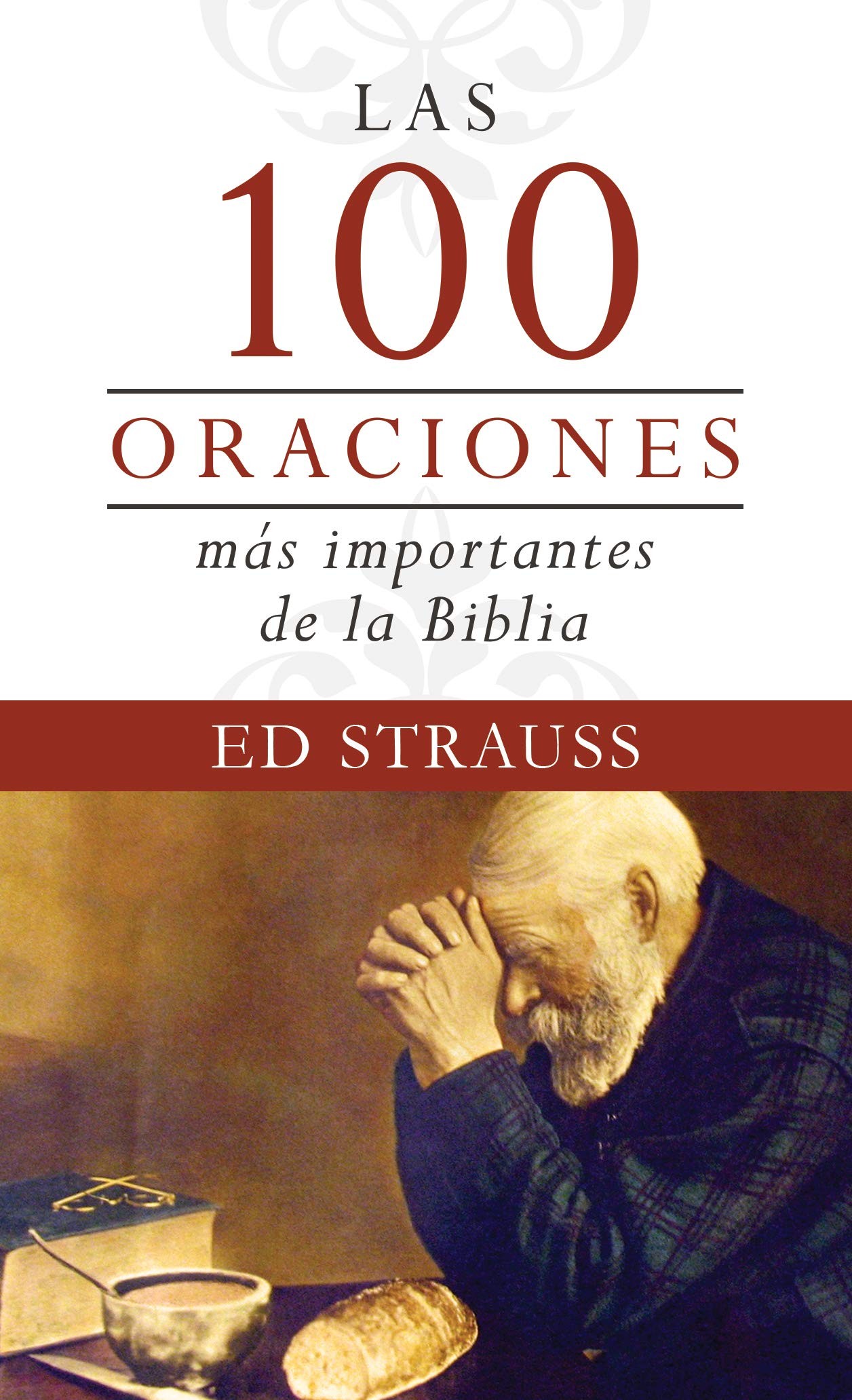100 oraciones más importantes de la Biblia, Las