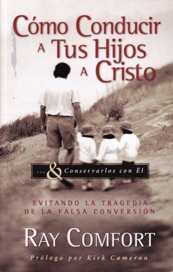 Cómo conducir a tus hijos a Cristo