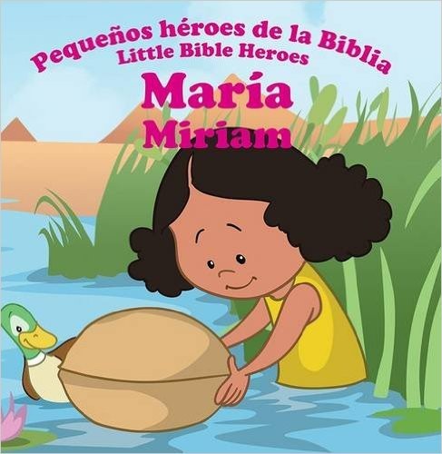 María:  Pequeños héroes de la Biblia
