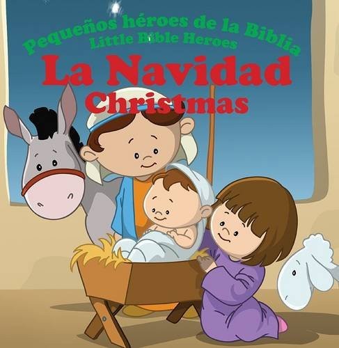 La Navidad:  Pequeños héroes de la Biblia