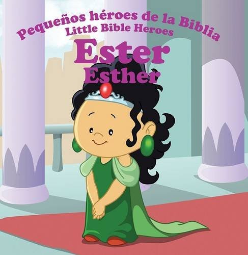 Ester:  Pequeños héroes de la Biblia