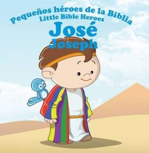 José:  Pequeños héroes de la Biblia