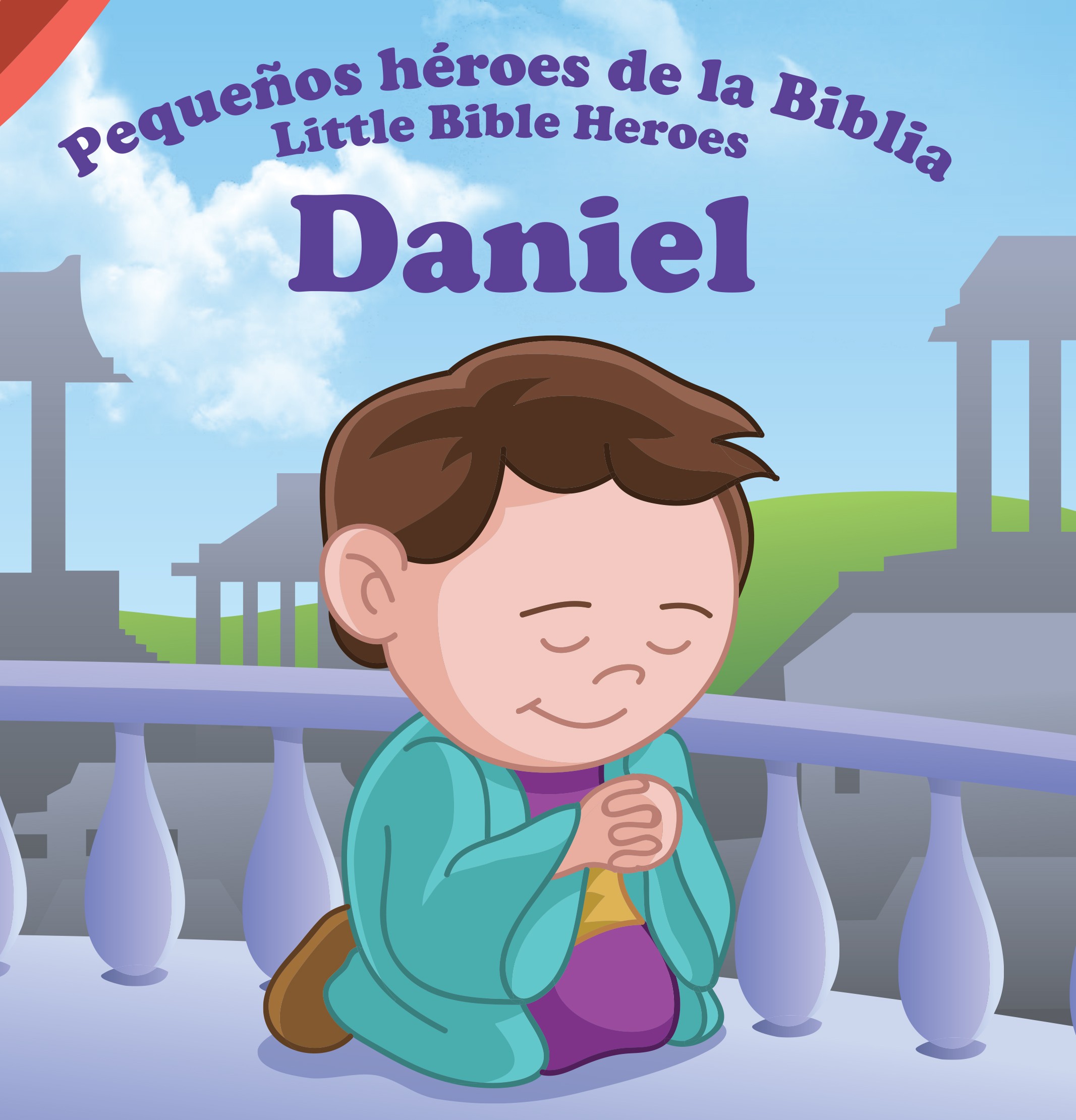 Daniel: Pequeños héroes de la Biblia