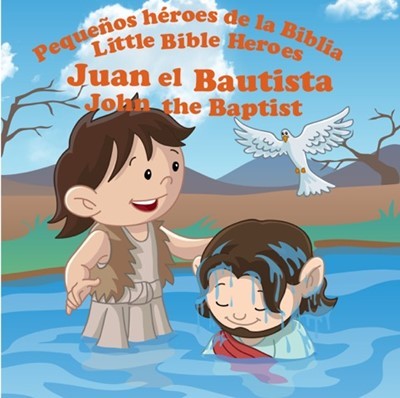 Juan el Bautista: Pequeños héroes de la Biblia