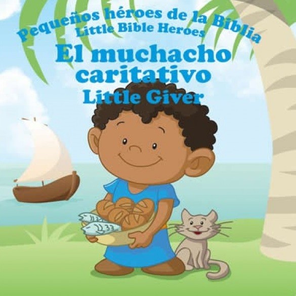 El muchacho caritativo: Pequeños héroes de la Biblia