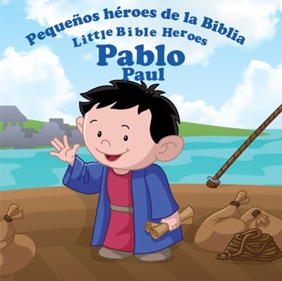 Pablo: Pequeños héroes de la Biblia