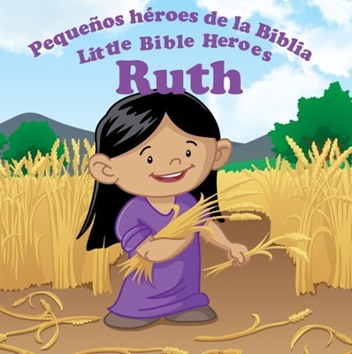 Ruth: Pequeños héroes de la Biblia