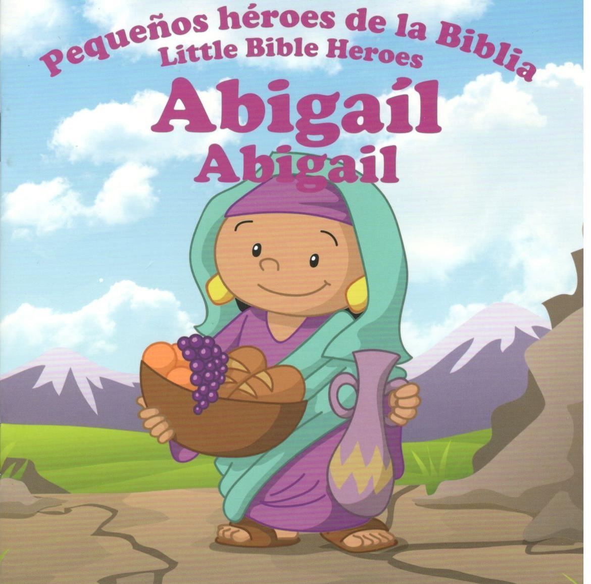 Abigail: Pequeños héroes de la Biblia (bilingüe)