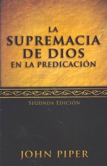 Supremacía de Dios en la predicación, La