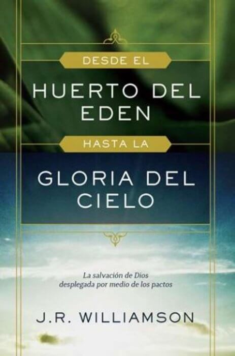 Desde el huerto del Edén hasta la gloria del cielo