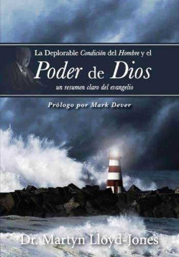Deplorable condición del hombre y el Poder de Dios, La