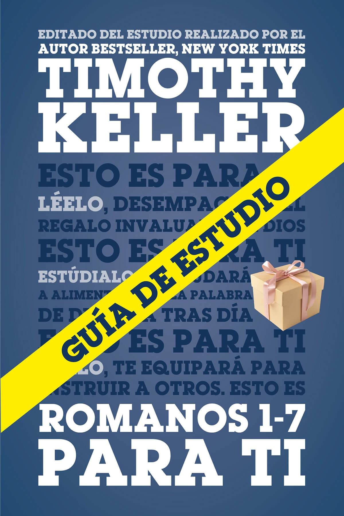 Romanos 1-7 para ti - Guía de estudio