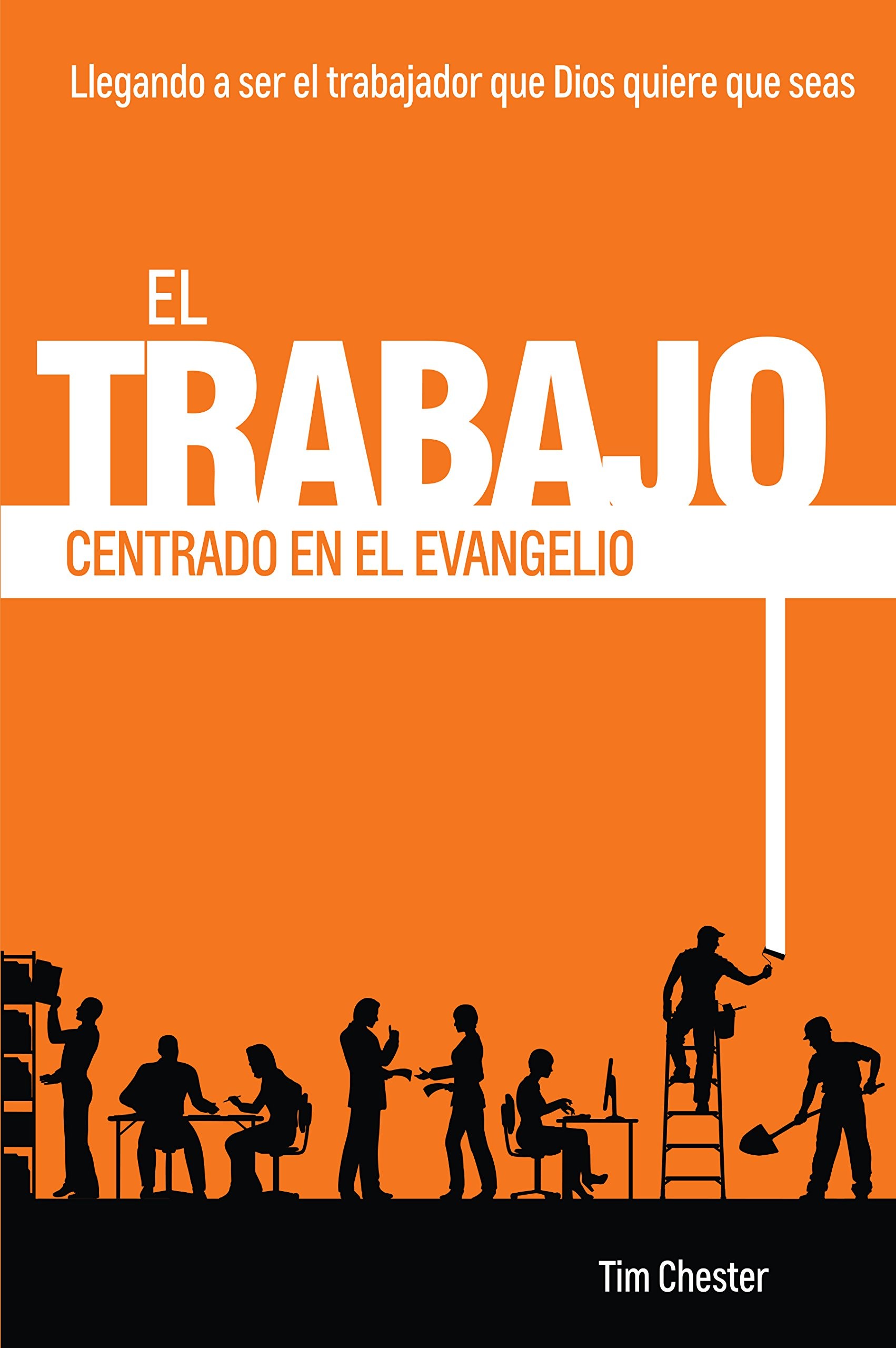 Trabajo centrado en el Evangelio, El