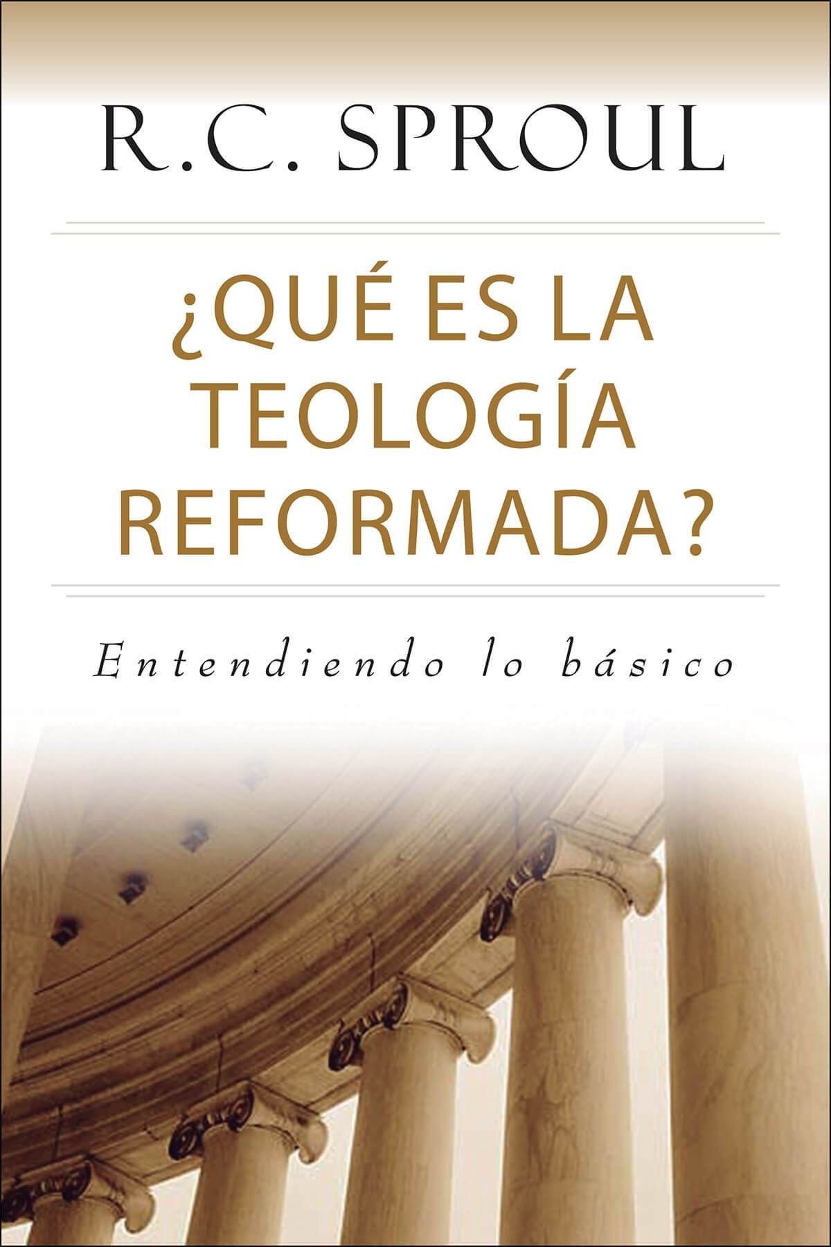 ¿Qué es la Teología Reformada?