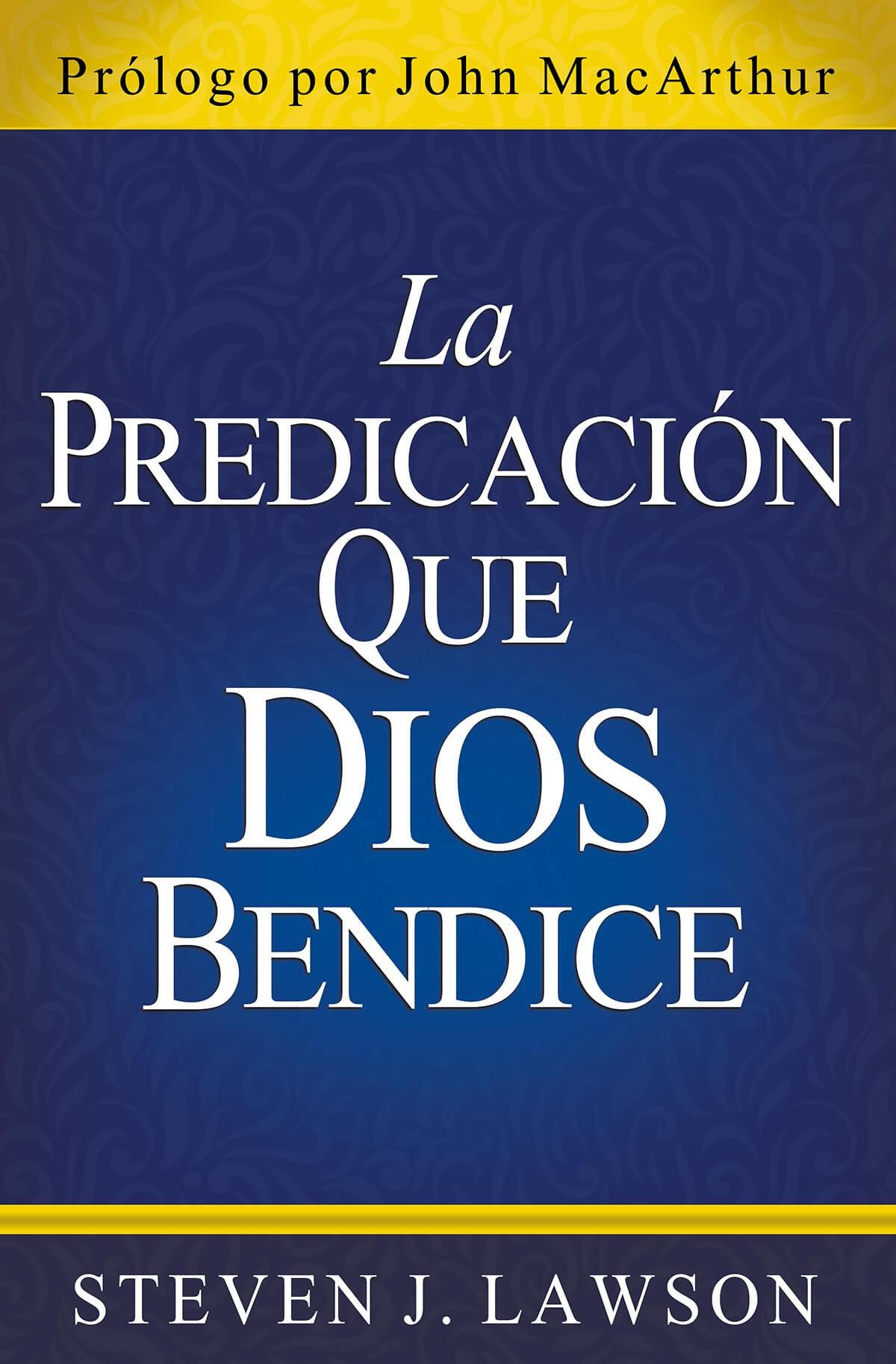 Predicación que Dios bendice, La