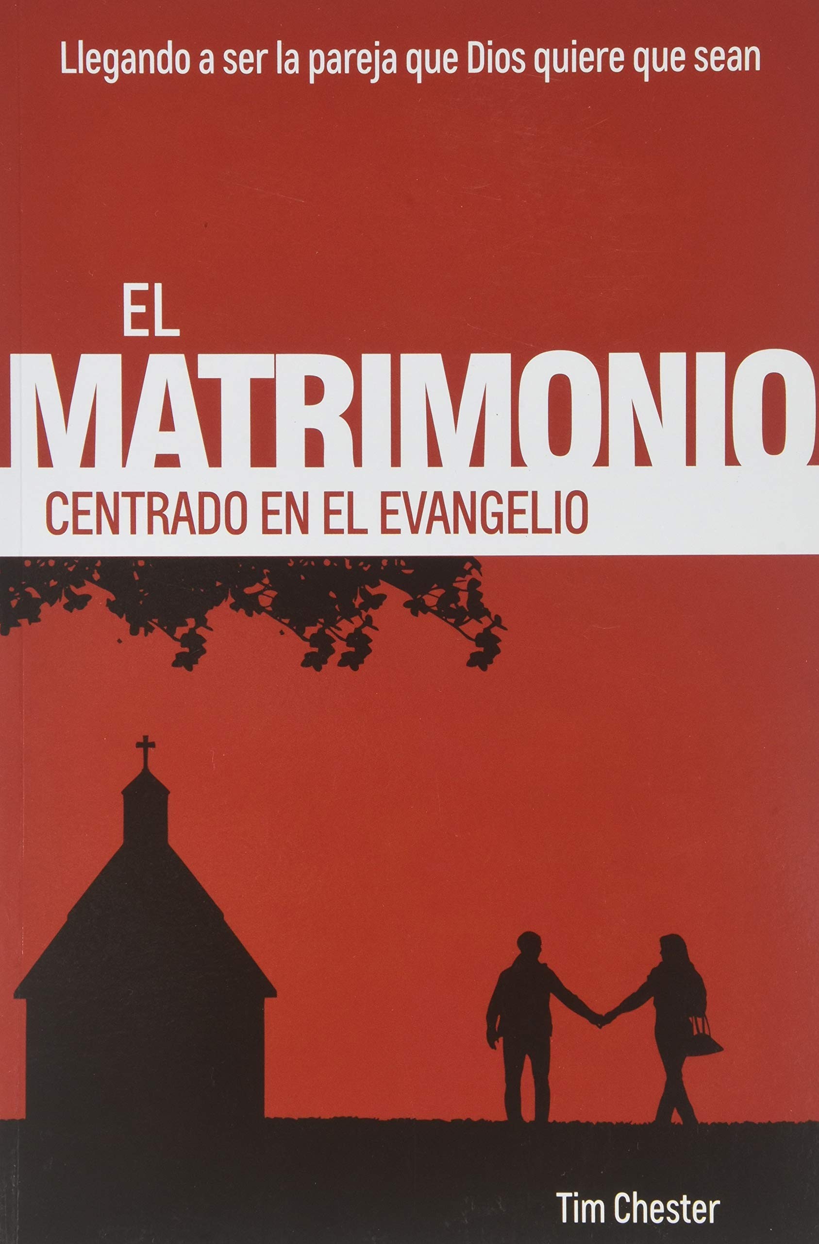 Matrimonio centrado en el Evangelio, El