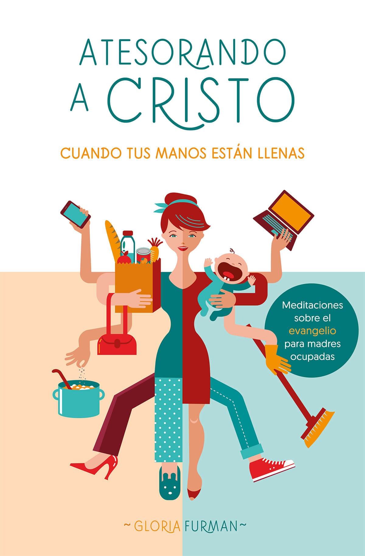 Atesorando a Cristo cuando tus manos están llenas