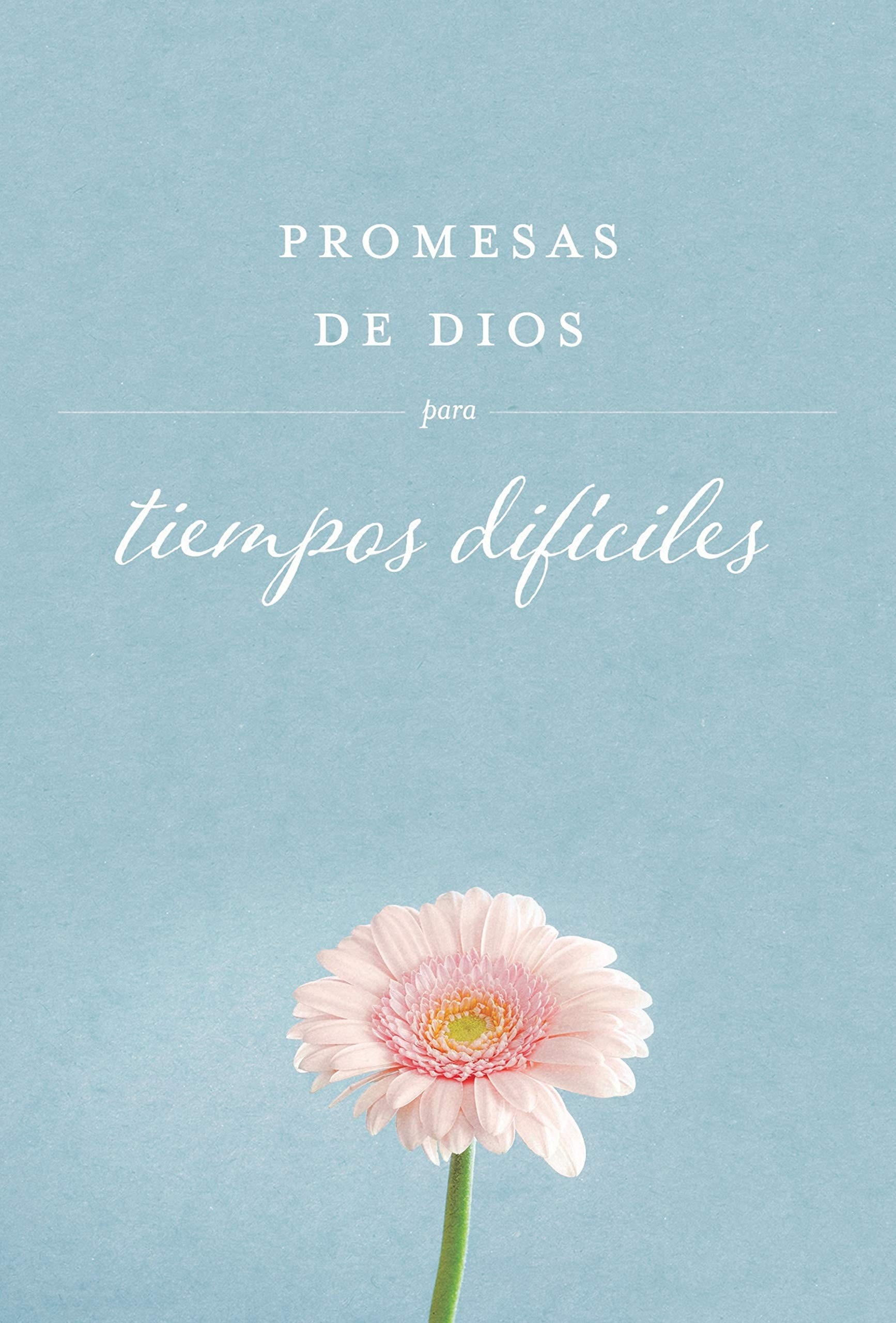 Promesas de Dios para tiempos difíciles