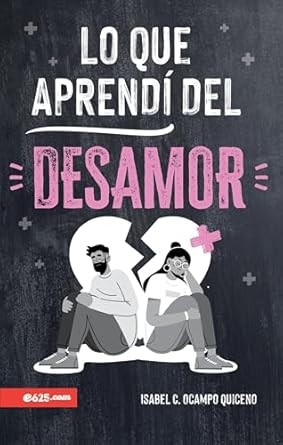 Lo que aprendí del desamor