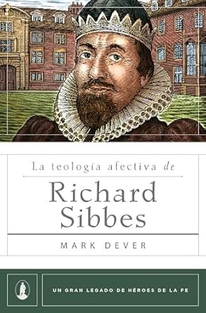 Teología afectiva de Richard Sibbes, La