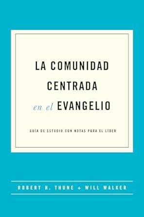 Comunidad centrada en el Evangelio, La