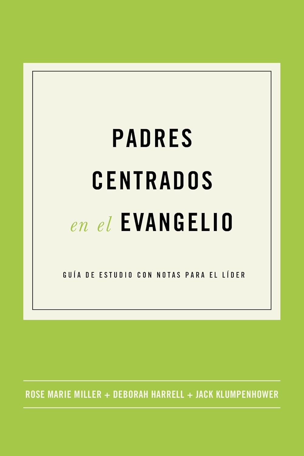 Padres centrados en el Evangelio