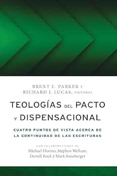 Teologias del Pacto y Dispensacional