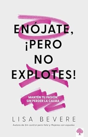 Enójate, ¡pero no explotes!
