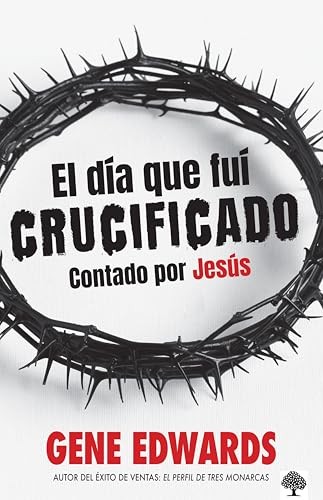 Día que fui crucificado, El