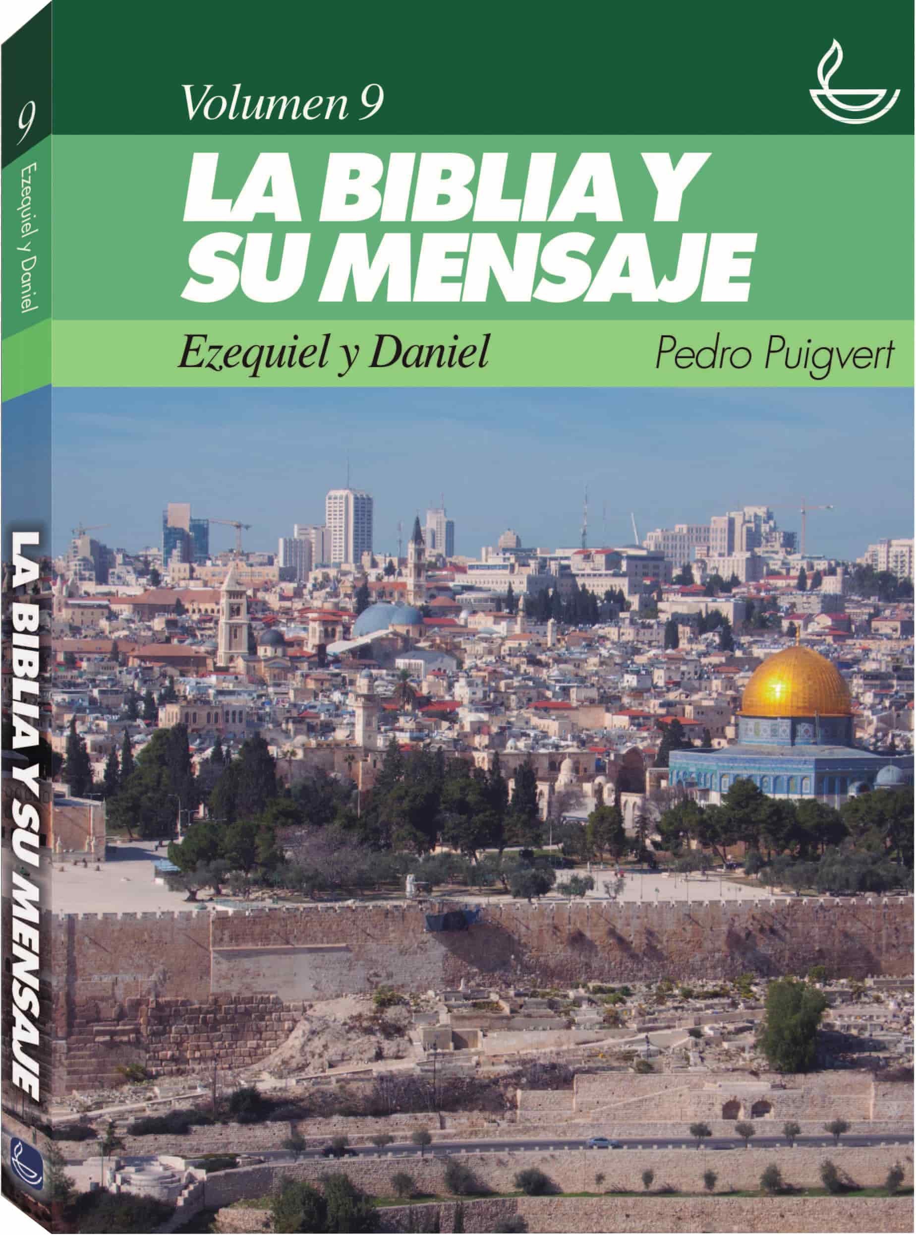 Biblia y su mensaje, La. Vol. 9: Ezequiel y Daniel