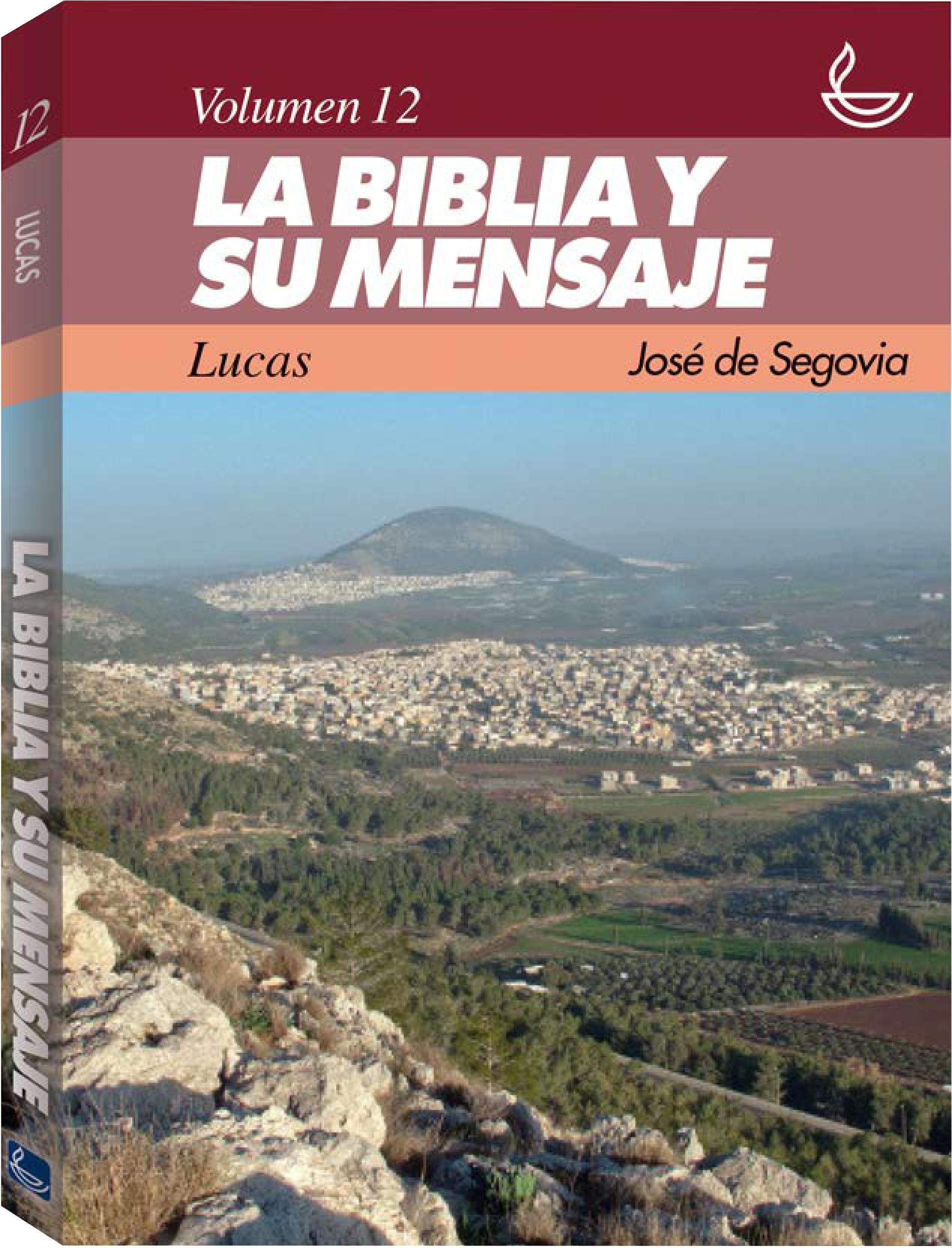 Biblia y su mensaje, La. Vol. 12: Lucas