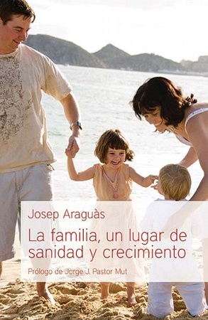 Familia, un lugar de sanidad y crecimiento, La