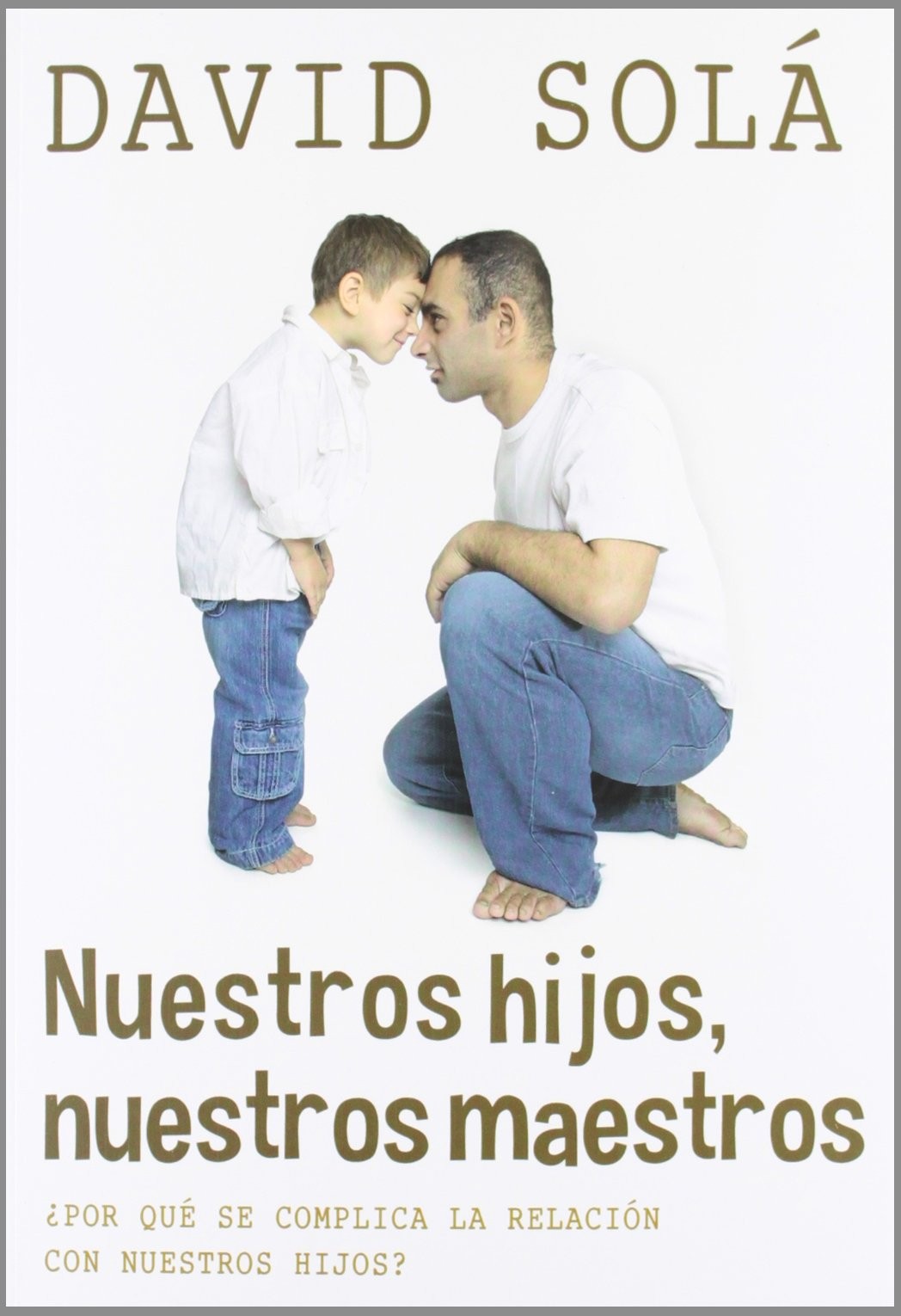 Nuestros hijos, nuestros maestros