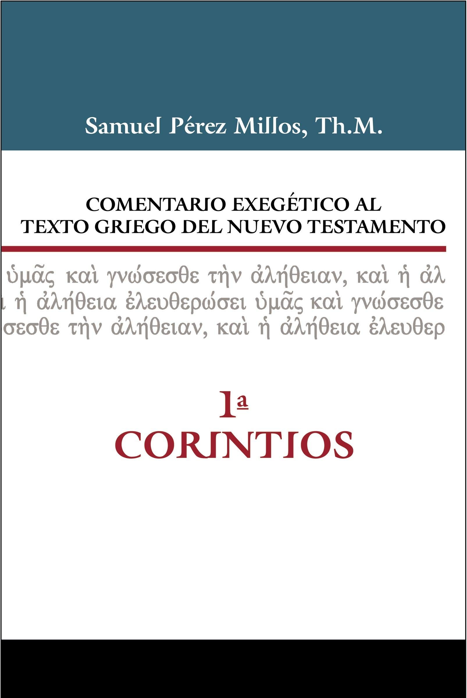 Comentario exegético al texto griego del N. T. - 1 Corintios