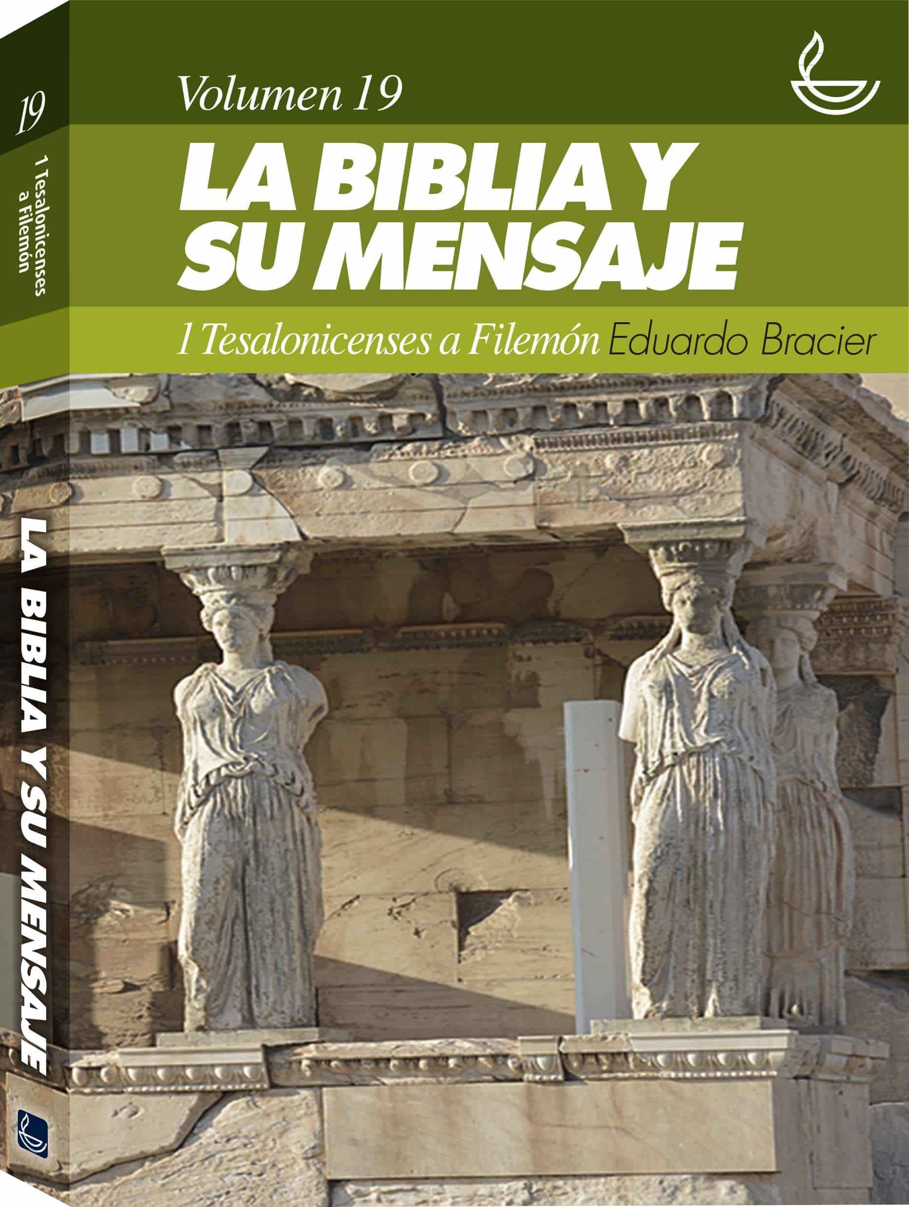 Biblia y su mensaje, La. Vol. 19: 1 Tesalonicenses a Filemón