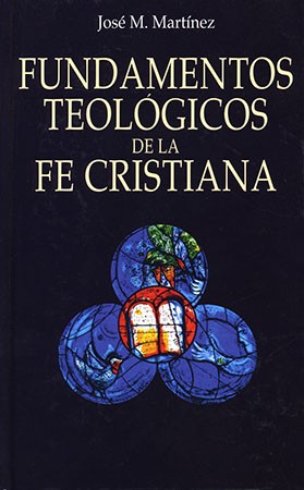 Fundamentos teológicos de la fe cristiana