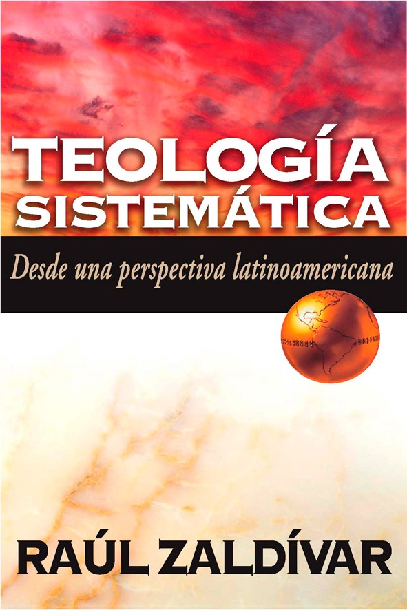 Teología sistemática desde una perspectiva latinoamericana