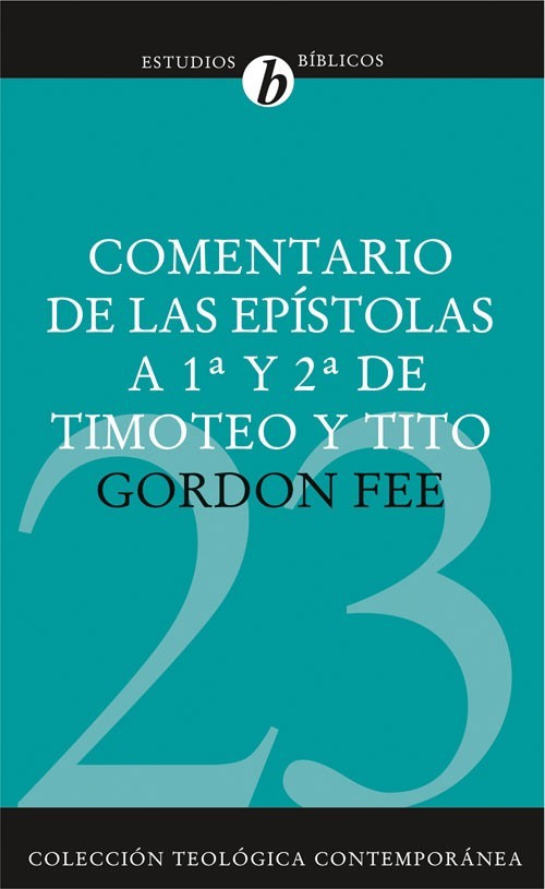 Comentario de las Epístolas a 1ª y 2ª Timoteo - Tito