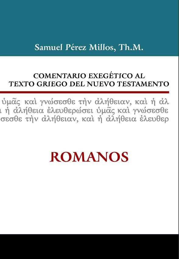 Comentario exegético al texto griego del N. T. - Romanos