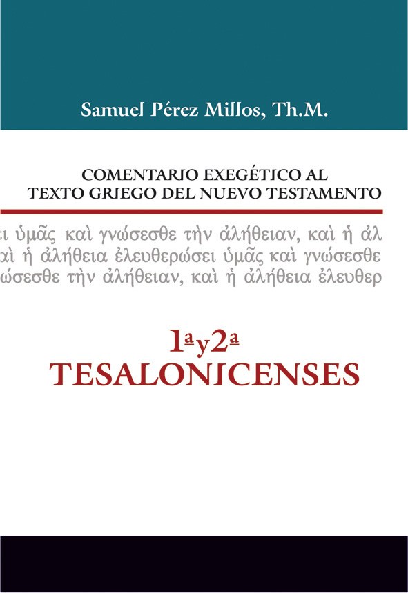 Comentario exegético al texto griego del N. T. - 1ª y 2ª Tesalonicenses