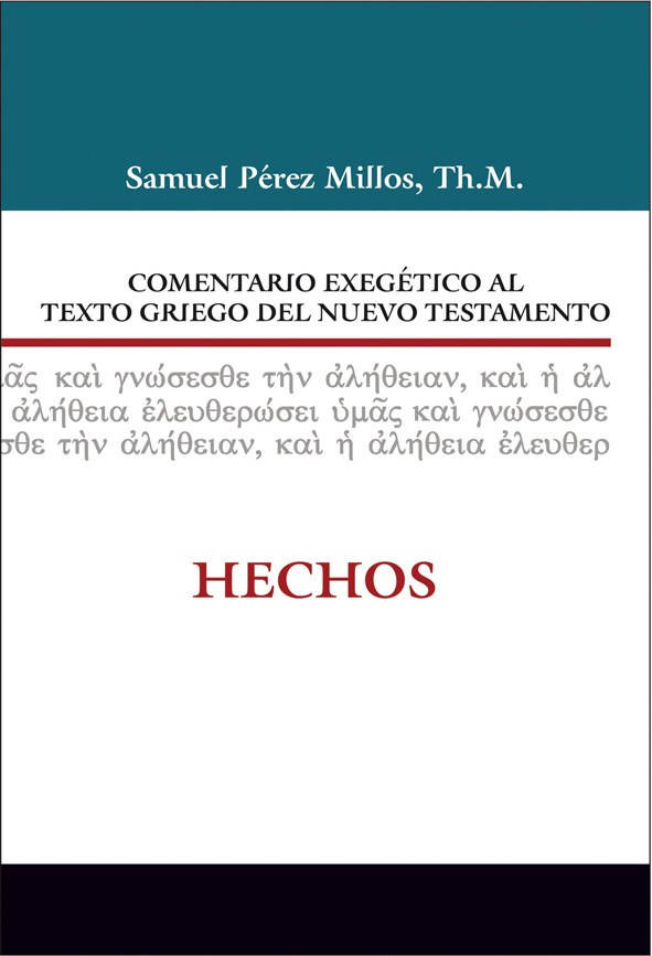 Comentario exegético al texto griego del N. T. - Hechos