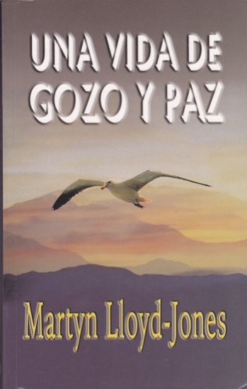 Una vida de Gozo y Paz