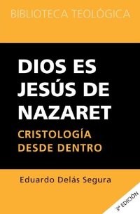 Dios es Jesús de Nazaret