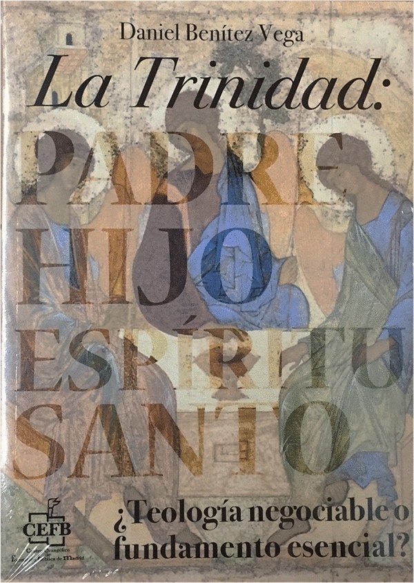 La Trinidad: ¿Teología negociable o fundamento esencial?