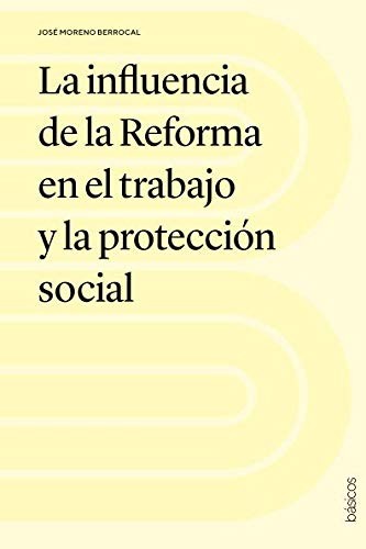Influencia de la reforma en el trabajo y la protección social