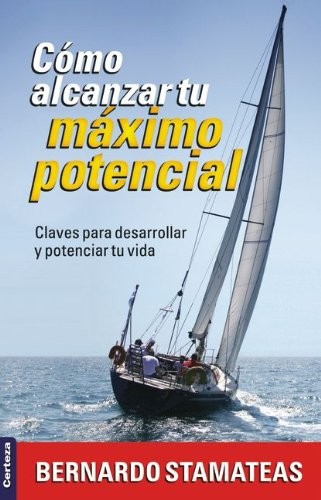 Cómo alcanzar tu máximo potencial