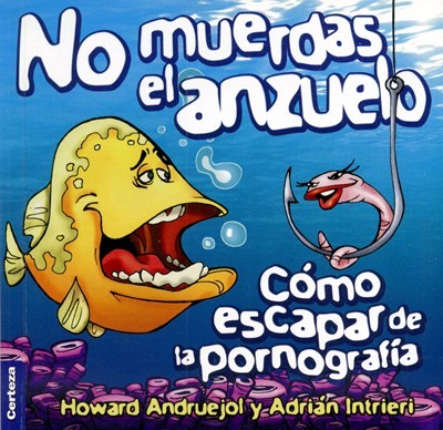No muerdas el anzuelo: cómo escapar de la pornografía - Impacto de valores